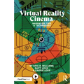 Virtual Reality Cinema: Narrative Tips and Techniques