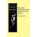 The Further Adventures of Nick Tickle, Fairytale Detective