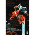 Performance and Professional Wrestling