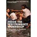 Inside the Performance Workshop: A Sourcebook for Rasaboxes and Other Exercises