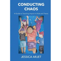Conducting Chaos: A Guide to Teaching Improv to Kids and Teens