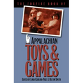 The Foxfire Book of Appalachian Toys and Games
