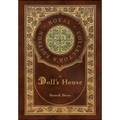 A Doll's House (Royal Collector's Edition) (Case Laminate Hardcover with Jacket)