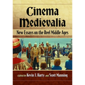 Cinema Medievalia: New Essays on the Reel Middle Ages