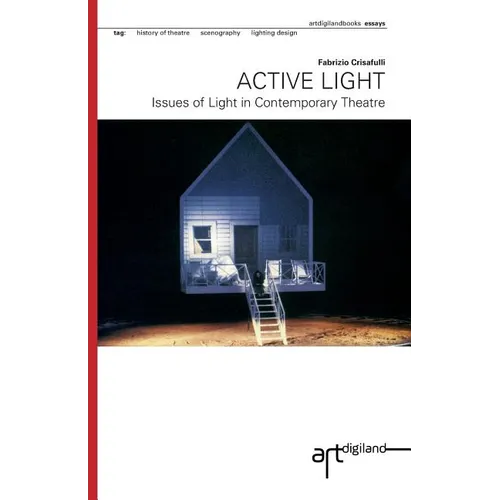 Active Light: Issues of Light in Contemporary Theatre