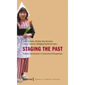Staging the Past: Themed Environments in Transcultural Perspectives