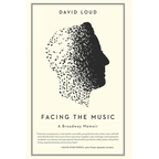 Facing the Music: a Broadway Memoir - Paperback