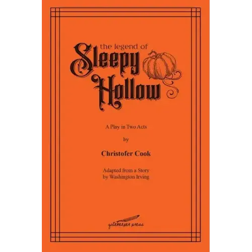 The Legend of Sleepy Hollow: A Play in Two Acts
