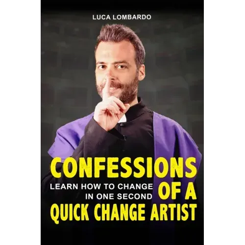 Confessions of a quick change artist: Learn how to change in one second