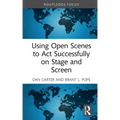 Using Open Scenes to Act Successfully on Stage and Screen