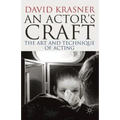 An Actor's Craft: The Art and Technique of Acting