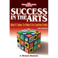 Success in the Arts: What It Takes to Make It in Creative Fields