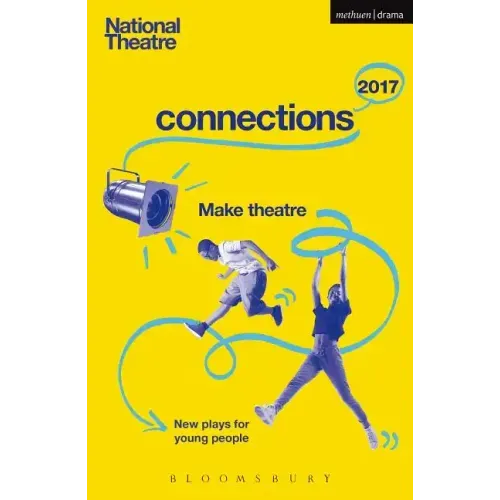 National Theatre Connections 2017: Three; #YOLO; Fomo; Status Update; Musical Differences; Extremism; The School Film; Zero for the Young Dudes!; The