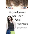 Monologues for Teens and Twenties