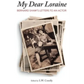 "My Dear Loraine": Bernard Shaw's Letters to an Actor
