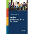 A Study Guide for Stephen Sondheim's "Into the Woods"
