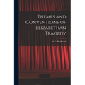 Themes and Conventions of Elizabethan Tragedy