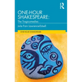 One-Hour Shakespeare: The Tragicomedies