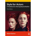 Style for Actors: A Handbook for Moving Beyond Realism