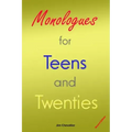 Monologues for Teens and Twenties: Second Edition
