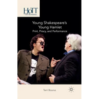 Young Shakespeare's Young Hamlet: Print, Piracy, and Performance