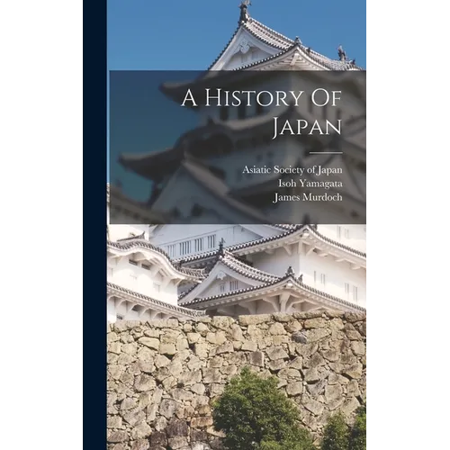 A History Of Japan - Hardcover