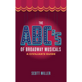 The ABC's of Broadway Musicals: A Civilian's Guide