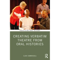 Creating Verbatim Theatre from Oral Histories