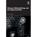 Women, Method Acting, and the Hollywood Film