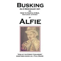 Busking as a Mercenary Art: or How to Hustle a Bar, Restaurant, or Street