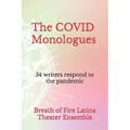 The COVID Monologues: 54 writers respond to the pandemic