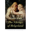 The Vikings of Helgeland: A Play in Four Acts