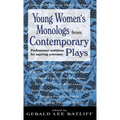 Young Women's Monologues from Contemporary Plays: Professional Auditions for Aspiring Actresses