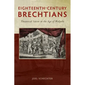 Eighteenth-Century Brechtians: Theatrical Satire in the Age of Walpole