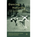 Dancing Naturally: Nature, Neo-Classicism and Modernity in Early Twentieth-Century Dance