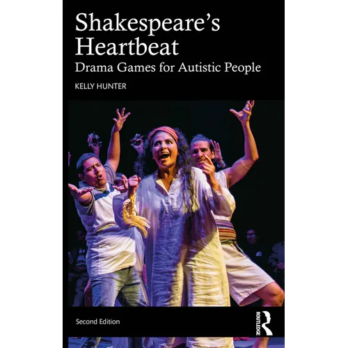 Shakespeare's Heartbeat: Drama Games for Autistic People