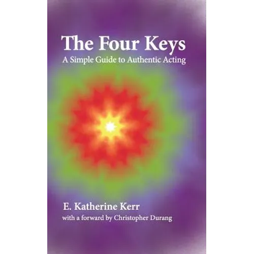 The Four Keys: A Simple Guide to Authentic Acting