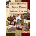 Ohio's Historic Opera Houses: Theatres on the Second Floor