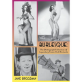 Burlesque: The Photograph Collection of Legendary Comic Dick Richards