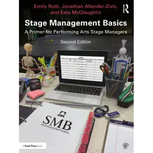 Stage Management Basics: A Primer for Performing Arts Stage Managers