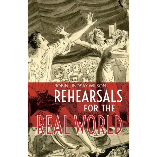 Rehearsals for the Real World