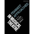 Feminist Approaches in Musical Theatre