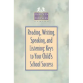 Reading, Writing, Speaking, and Listening: Keys to Your Child's School Success