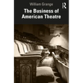 The Business of American Theatre