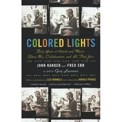 Colored Lights: Forty Years of Words and Music, Show Biz, Collaboration, and All That Jazz