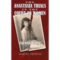The Anastasia Trials in the Court of Women