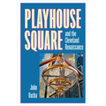Playhouse Square and the Cleveland Renaissance