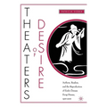 Theaters of Desire: Authors, Readers, and the Reproduction of Early Chinese Song-Drama, 1300-2000