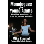 Monologues for Young Adults: 60 Original Monologues to Stand Out, Inspire, and Shine