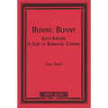 Bunny, Bunny: Gilda Radner: A Sort of Romantic Comedy (Script)